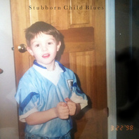 Stubborn Child Blues (CDS) Mp3