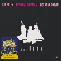 Time Bomb (With Deborah Coleman & Roxanne Potvin) Mp3