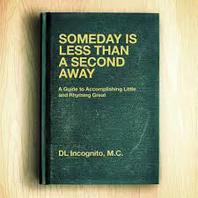 Someday Is Less Than A Second Away Mp3