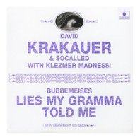 Bubbemeises Lies Mygramma Told Me (With Socalled & Klezmer Madness) Mp3