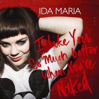 I Like You So Much Better When Youre Naked (CDS) Mp3