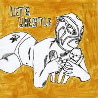 Let's Wrestle/ I'm In Fighting Mode (CDS) Mp3