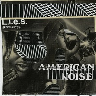 L.I.E.S. Presents American Noise CD2 Mp3