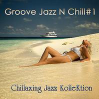 Groove Jazz N Chill #1 Mp3