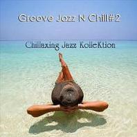 Groove Jazz N Chill #2 Mp3