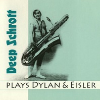 Deep Schrott Plays Dylan & Eisler Mp3