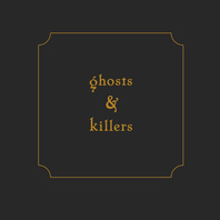 Ghosts And Killers Mp3