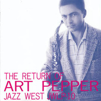 The Return Of Art Pepper (Vinyl) Mp3