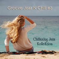 Groove Jazz N Chill #3 Mp3