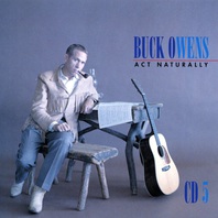 Act Naturally: The Buck Owens Recordings 1953-1964 CD1 Mp3