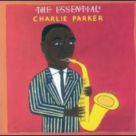 The Essential Charlie Parker Mp3