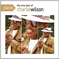 Playlist: The Very Best Of Charlie Wilson Mp3