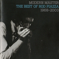 Modern Master: The Best Of Rod Piazza CD1 Mp3