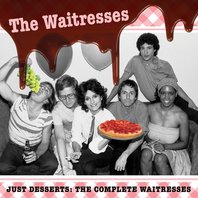 Just Desserts: The Complete Waitresses CD1 Mp3