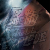 Pretty Swell Explode CD1 Mp3