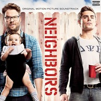 Neighbors (Original Motion Picture Soundtrack) Mp3