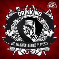 The Alligator Records Playlists: Drinking Mp3