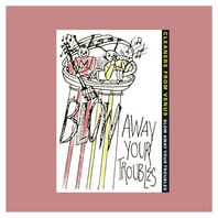Blow Away Your Troubles (Vinyl) Mp3