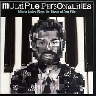 Multiple Personalities. Milcho Leviev Plays The Music Of Don Ellis Mp3