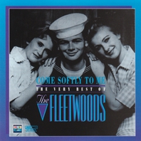 Come Softly To Me - The Very Best Of The Fleetwoods Mp3