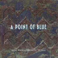 A Point Of Blue (With Hiromichi Tsugaki) Mp3