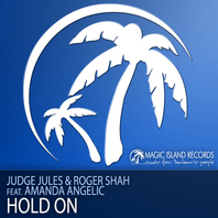 Hold On (With Judge Jules, Feat. Amanda Angelic) (MCD) Mp3