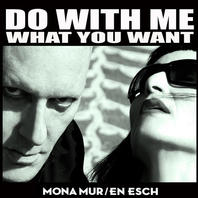 Do With Me What You Want (With En Esch) CD2 Mp3