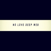 No Love Deep Web Mp3