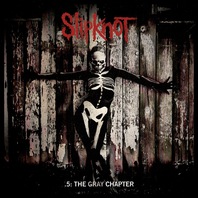 .5: The Gray Chapter (Deluxe Edition) CD1 Mp3