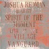 Spirit Of The Moment: Live At The Village Vanguard CD1 Mp3