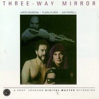 Three-Way Mirror (With Flora Purim & Joe Farrell) Mp3