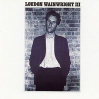 Loudon Wainwright III (Vinyl) Mp3