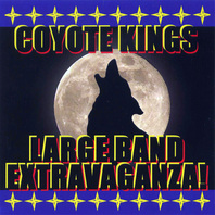 Coyote Kings' Large Band Extravaganza Mp3