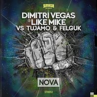 Nova (With Like Mike, Vs. Tujamo & Felguk) (CDS) Mp3