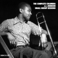 The Complete Columbia J.J. Johnson Small Group Sessions CD1 Mp3