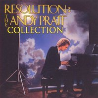 Resolution - The Andy Pratt Collection Mp3