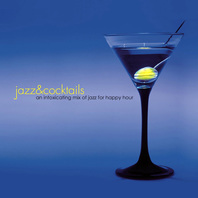 Jazz & Cocktails - An Intoxicating Mix Of Jazz For Happy Hour Mp3