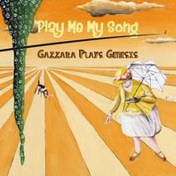 Play Me My Song (Gazzara Plays Genesis) Mp3