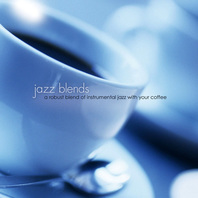 Jazz Blends: A Robust Blend Of Instrumental Jazz With Your Coffee Mp3