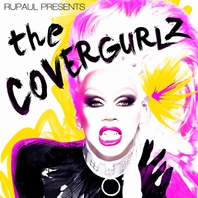 Rupaul Presents The Covergurlz Mp3