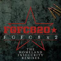 FGFC8X2 (The Homeland Insecurity Remixes) Mp3