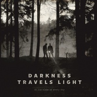 Darkness Travels Light Mp3