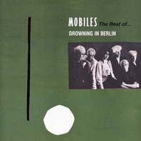 Drowning In Berlin - The Best Of Mobiles Mp3
