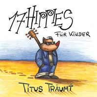 17 Hippies Für Kinder: Titus Träumt Mp3