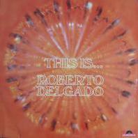 This Is Roberto Delgado (Vinyl) Mp3