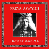 The Fruits Of Yggdrasil (With Freya Aswynn) (Reissued 2008) Mp3