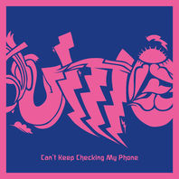 Can't Keep Checking My Phone (CDS) Mp3