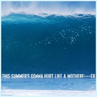 This Summer's Gonna Hurt Like A Motherf****r (CDS) Mp3