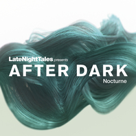 Late Night Tales Presents After Dark Nocturne (Bill Brewster) CD1 Mp3