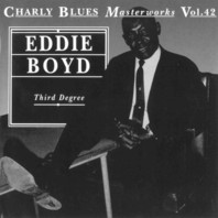 Charly Blues Masterworks: Eddie Boyd (Third Degree) Mp3